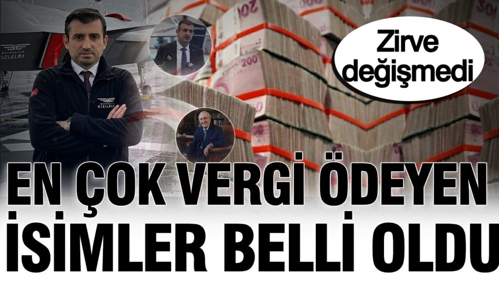 Türkiye’nin vergi rekortmenleri açıklandı: Zirvedeki isim yine Selçuk Bayraktar