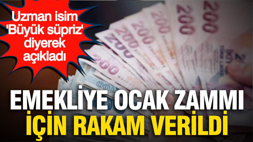 Emekliye Ocak zammında hesap değişti: Uzman isim “Büyük sürpriz” diyerek rakam verdi